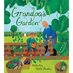 GROWING UP GREEN: GRANDPA S GARDEN