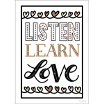 LISTEN LEARN LOVE POSTER