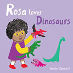 ROSA LOVES DINOSAURS BOAR D BOOK