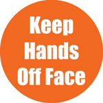 KEEP HANDS OFF FACE ORANG E ANTISLIP